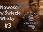 Co nowego w Świecie Whisky #3 (Signatory Vintage) - miniatura